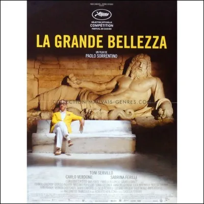 "La Grande Bellezza" est un film mis en scène par Paolo Sorrentino.