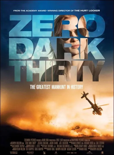 "Zero Dark Thirty" est un film joué par Jessica Chastain.