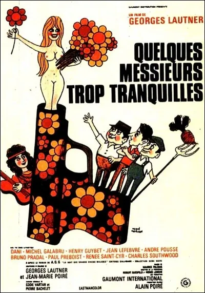 "Quelques messieurs trop tranquilles" est un film joué par Michel Galabru.