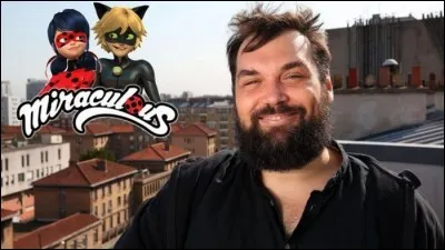 Comment s'appelle le créateur de la série Miraculous ?