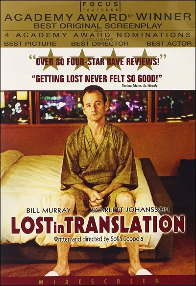 "Lost in Translation" est un film mis en scène par Francis Ford Coppola.