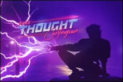 ''Thought Contagion'' : Quelle maladie n'est pas contagieuse ?