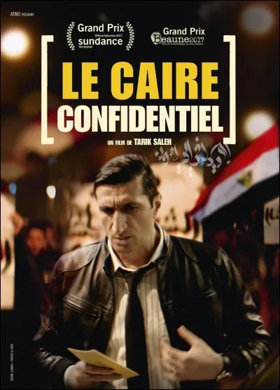 "Le Caire confidentiel" est un long-métrage réalisé par Tarik Saleh.