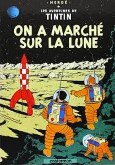 Bande dessinée - 
L'album Tintin ''On a marché sur la Lune'' est le numéro ... des aventures de ce reporter ?