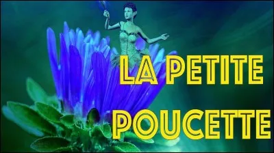 Qui est l'auteur du conte "La Petite Poucette" ?