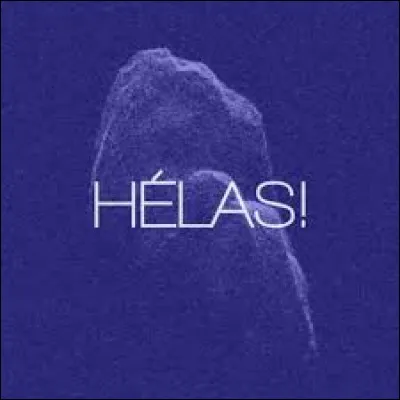 Quelle est la nature du mot "hélas" ?