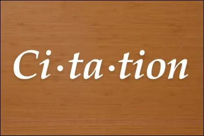 Et pour finir : ta citation ?