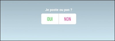 C'est un sondage Instagram. Vrai ou Faux ?