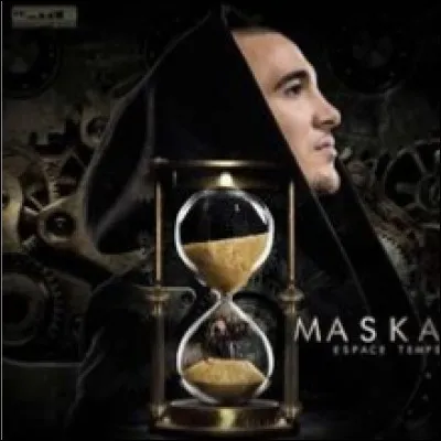Quel est le premier titre de Maska ?