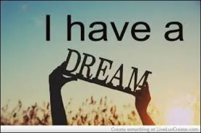"I have a dream" est un discours qui fut prononcé par Nelson Mandela.
