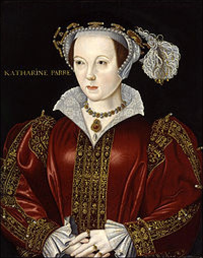 Qui est cette Catherine, sixième et dernière épouse du roi d'Angleterre Henri VIII ?