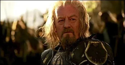 Espèce : Rohirrim
Famille : Fils de Thengel
Description : Cheveux blancs et barbu 
À savoir : Lorsqu'il était enfant il a côtoyé Aragorn 
Quel est ce personnage ?