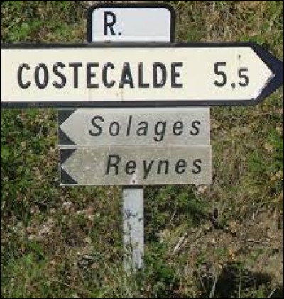 Pour aller à Costecalde, tournez à droite. Village Aveyronnais, il se situe dans l'ancienne région ...