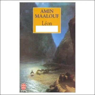 De quelle nationalit est le Lon d'Amin Maalouf ? Lon...