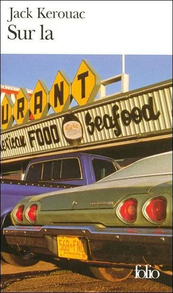 Ce livre de Kerouak est considr comme culte de la gnration beatnik : Sur la