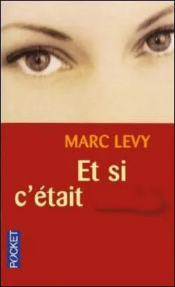 Ce livre a t crit par Marc Lvy : Et si c'tait