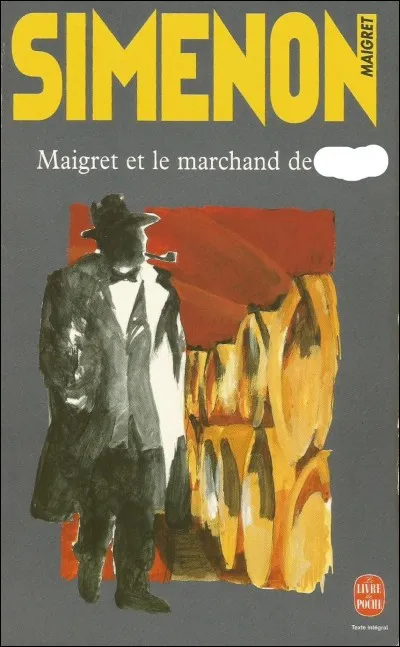 Dans ce roman Maigret enquête sur un marchand de...
