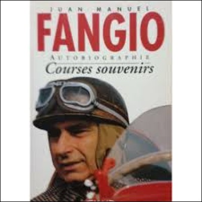 Quelle était la nationalité du pilote automobile Juan Manuel Fangio ?