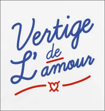 Qui nous chantait "Vertige de l'amour" ?