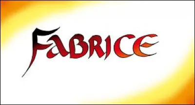 Laquelle de ces célébrités n'a pas pour prénom "Fabrice" ?