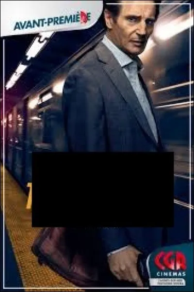 Nommez ce film de Liam Neeson :