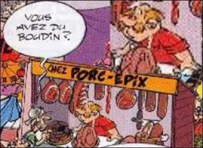 Porc-Épix est un marchand de charcuterie présent sur le marché de Condate.