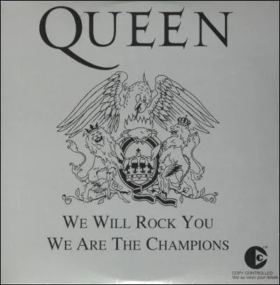 'We Will Rock You' & 'We Are The Champions' de Queen sont dans: