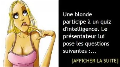 Que peut-on dire de cette blonde ?