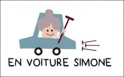 Allez en voiture Simone !