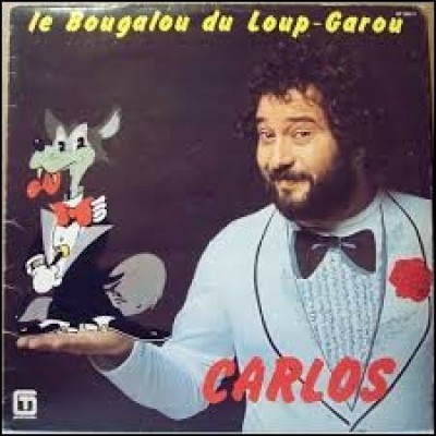''Le Bougalou du loup-garou'' chantait Carlos. Quel est l'autre nom de cette créature de légende ? (le loup-garou pas Carlos ! )
