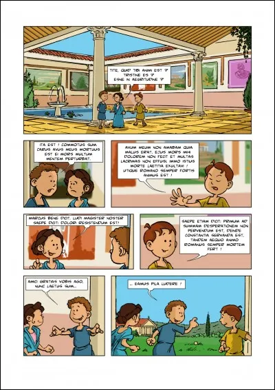 Je vais te poser une question et toi tu vas répondre : « Je vais très bien ».

- Ut vales?