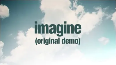 Quel membre du groupe "The Beatles" a chanté : "Imagine" ?
