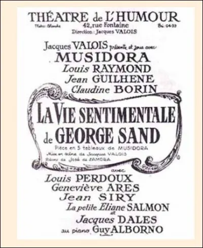 Musidora s'est éloignée du 7e Art dans les années 1930-1945 pour des raisons familiales et financières. Elle s'est consacrée à l'écriture de quelques pièces de théâtre dont "La vie sentimentale de George Sand " . Pourquoi George Sand précisément ?