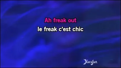 "Le Freak" : Groupe n°1 ou groupe n°2 ?