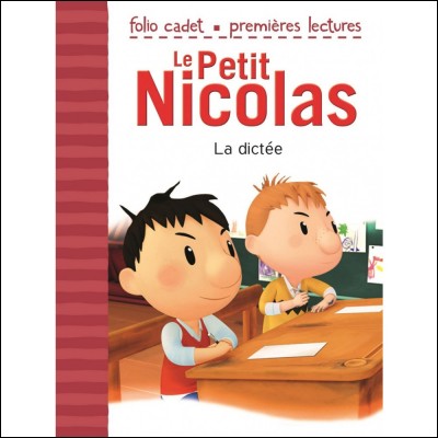 Dans le livre "Le Petit Nicolas", qui est toujours le premier de la classe ?