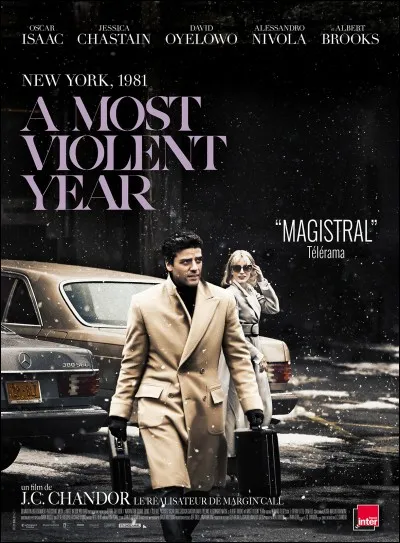 "A Most violent year" est un film mis en scène par J. C. Chandor.