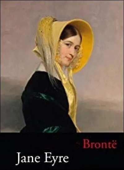 Laquelle des surs Brontë a écrit le roman ''Jane Eyre'' ?