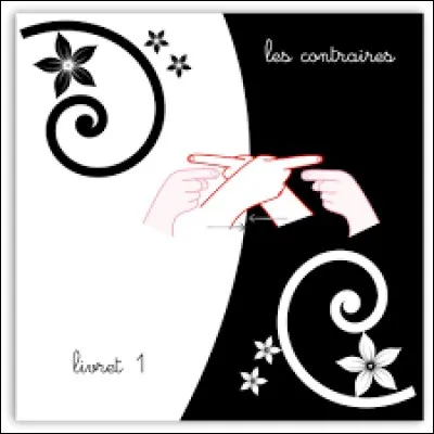 Quel est ton contraire ?