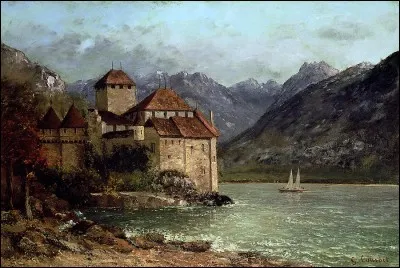 Quel peintre réaliste français est l'auteur du tableau "Le château de Chillon" ?