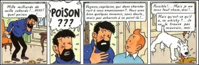 Dans quel album le capitaine Haddock pense-t-il être empoisonné par du mauvais whisky ?