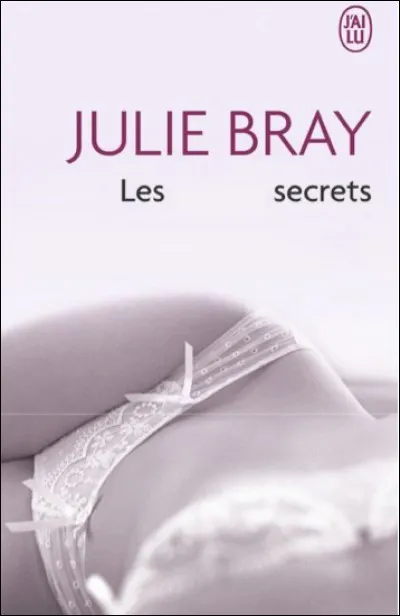 Quel est le titre de ce roman libertin de Julie Bray, paru en 2012 ?