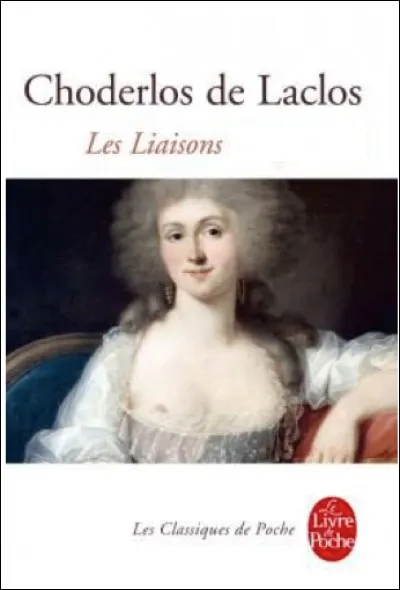 Quel est le titre de ce roman libertin de Choderlos de Laclos, paru en 1782 ?