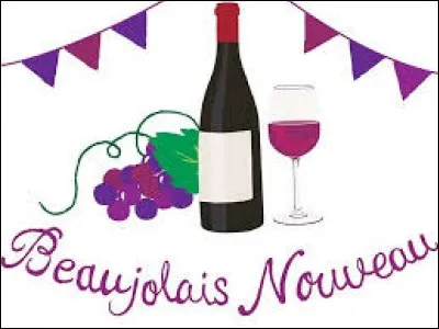C'est bien parce que vous m'avez invité à goûter votre Beaujolais que je...