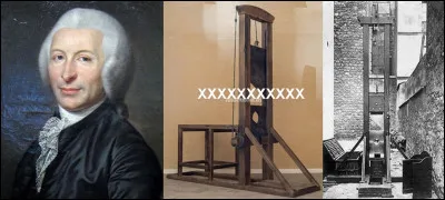 Légende urbaine : 
Parlons de cette machine, le "Moulin à silence", la "Cravate à Capet", la "Monte-à-regret", le "Rasoir national", la "Veuve"… Ce sont les surnoms de la guillotine, cette horrible chose qui servait à exécuter tous les condamnés à mort entre 1792 et 1977.
Mais comment est mort Joseph Ignace Guillotin ?