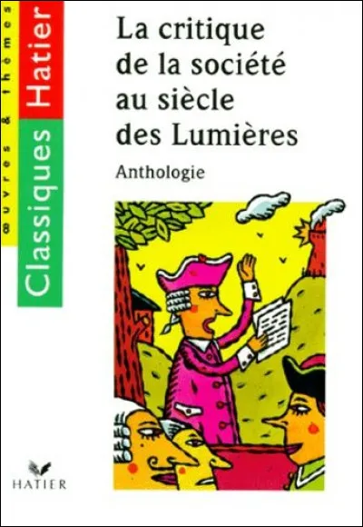 Que critiquent les Lumières dans la vie politique de leur époque ?