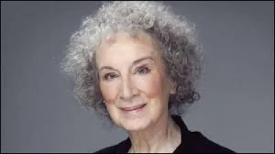 Cette femme de lettres canadienne, auteur du roman "La Servante écarlate" (The Handmaid's Tale), c'est ... Atwood.