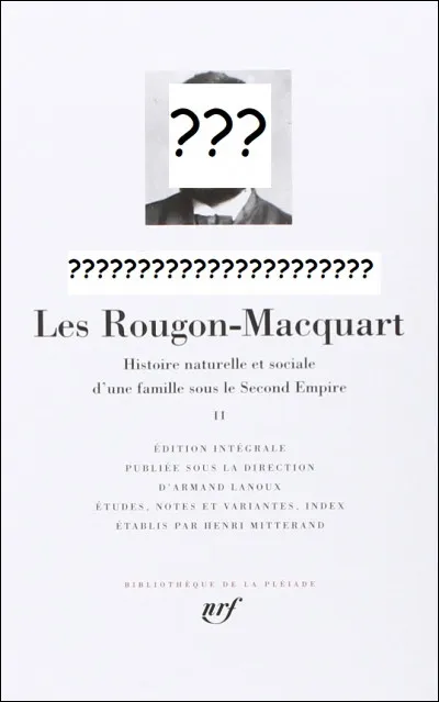 Quel est l'auteur des ''Rougon-Maquart'' ?