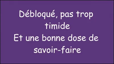 Compl&egrave;te ce titre de musique : "Partenaire..."