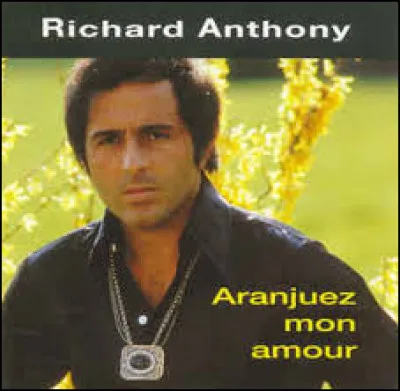 Pour chanter ''Aranjuez, mon amour'', Richard Anthony s'est inspiré du Concerto d'Aranjuez pour guitare et orchestre en ré majeur. Où est né le compositeur nommé Aranjuez ?