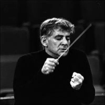Ce musicien américain, compositeur pianiste et chef d'orchestre, auteur de la partition de la comédie musicale "West Side Story", c'est ... Bernstein.